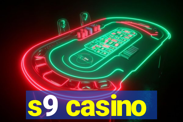 s9 casino