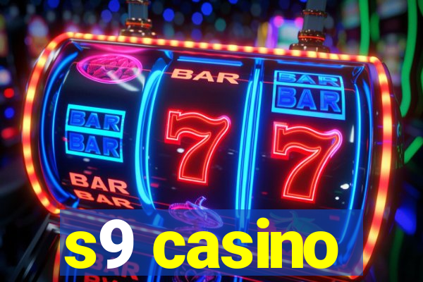 s9 casino