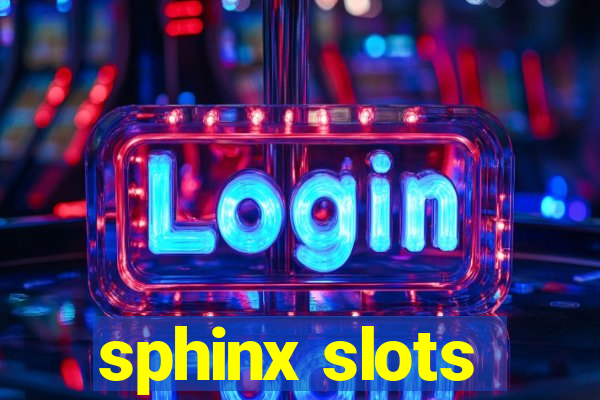 sphinx slots