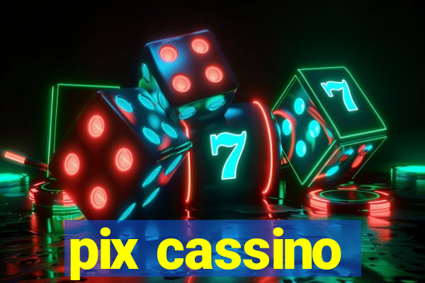 pix cassino