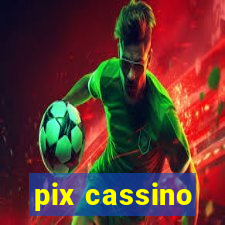 pix cassino