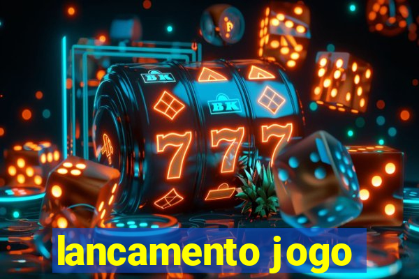 lancamento jogo