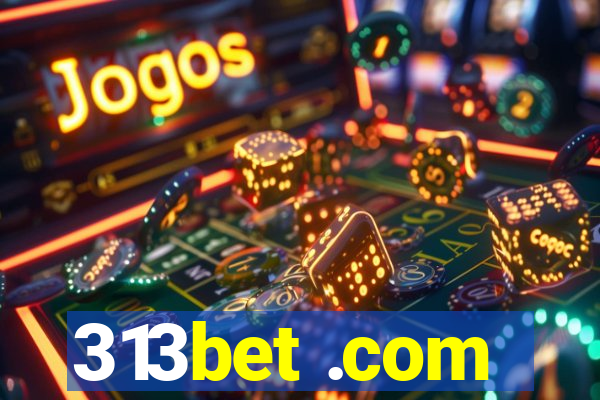 313bet .com