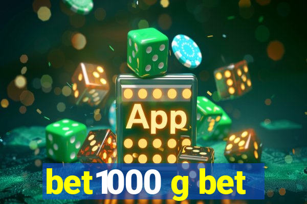 bet1000 g bet