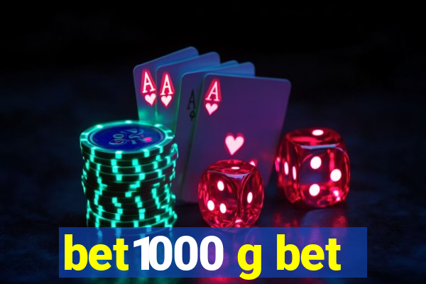 bet1000 g bet