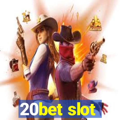 20bet slot