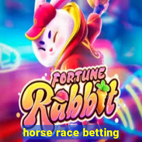 horse race betting