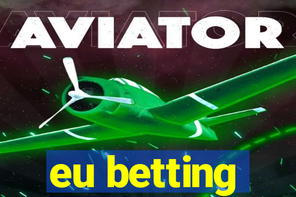 eu betting