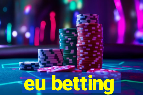 eu betting