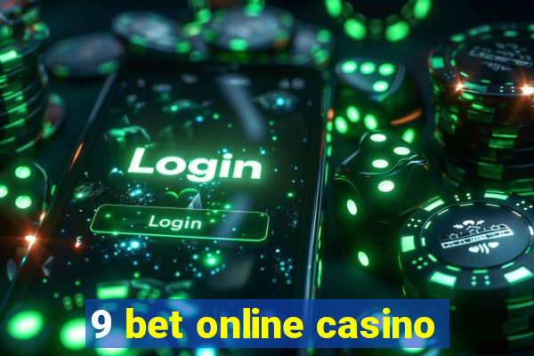 9 bet online casino