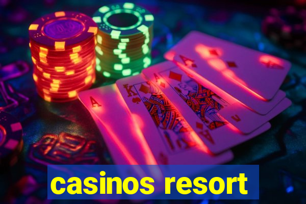 casinos resort