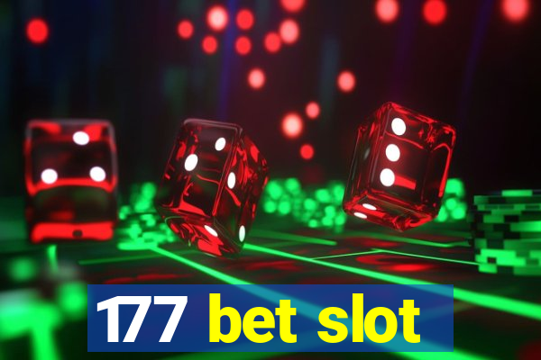 177 bet slot