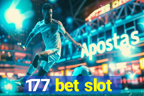 177 bet slot