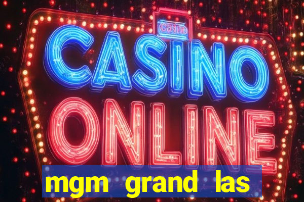 mgm grand las vegas casino