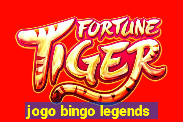 jogo bingo legends