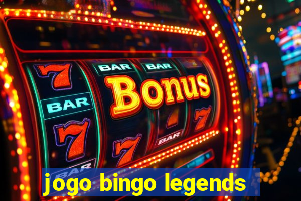 jogo bingo legends