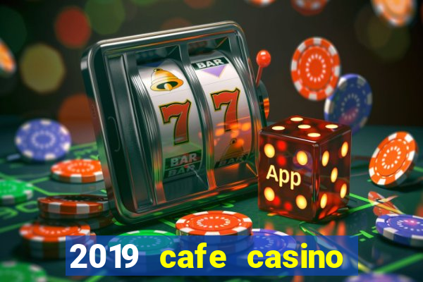 2019 cafe casino no deposit bonus codes