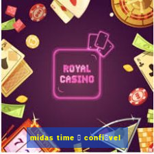 midas time 茅 confi谩vel