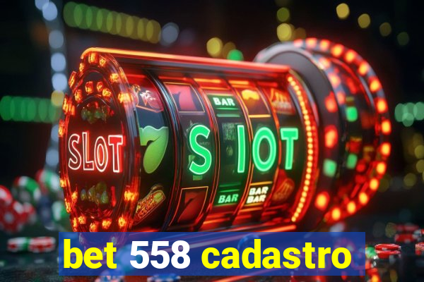 bet 558 cadastro