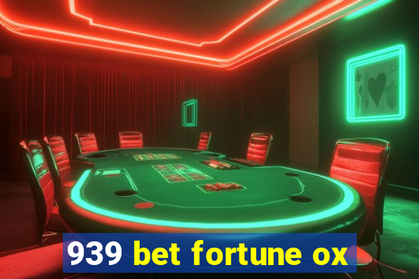 939 bet fortune ox