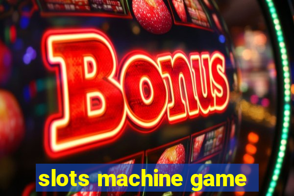 slots machine game