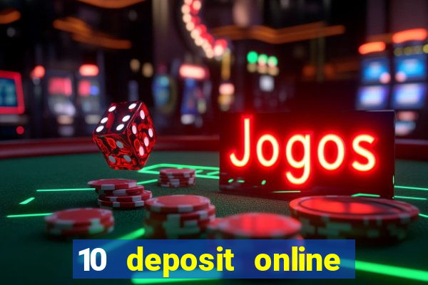 10 deposit online casino australia