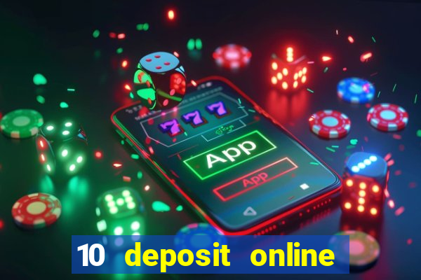 10 deposit online casino australia