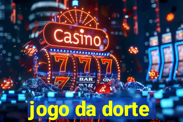 jogo da dorte