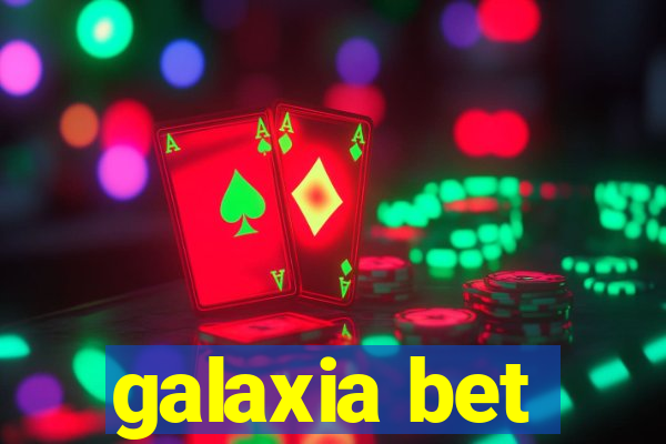 galaxia bet