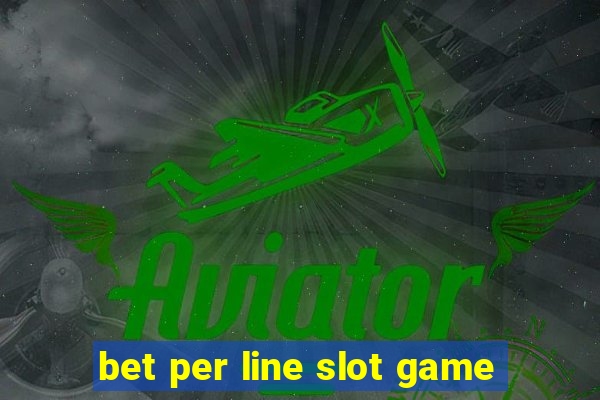 bet per line slot game