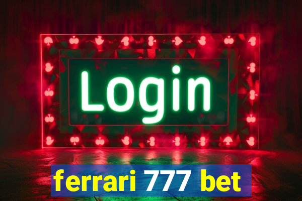 ferrari 777 bet