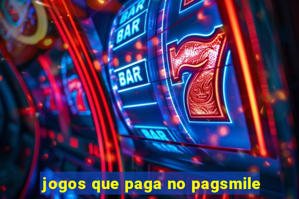 jogos que paga no pagsmile