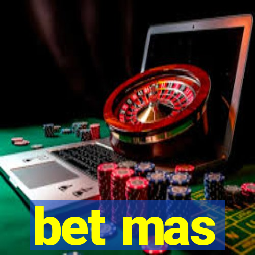 bet mas