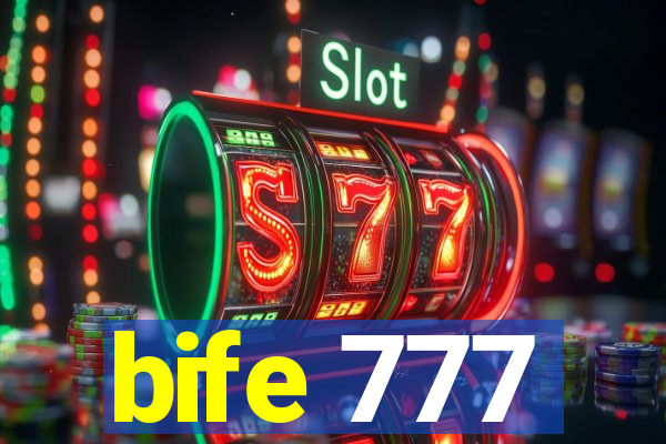 bife 777