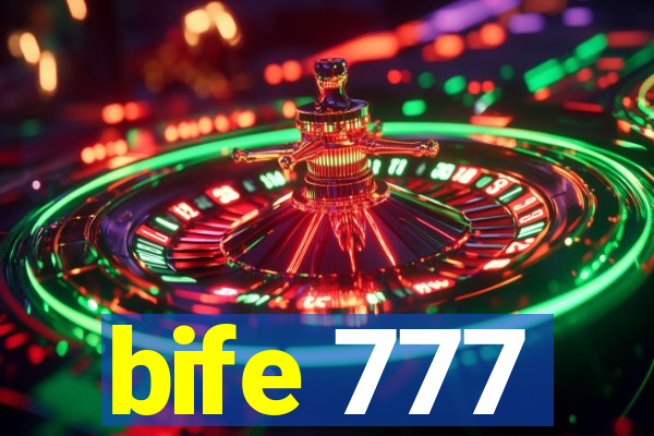 bife 777