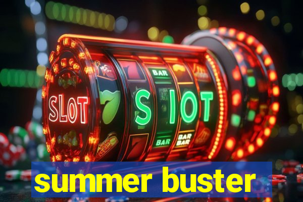 summer buster