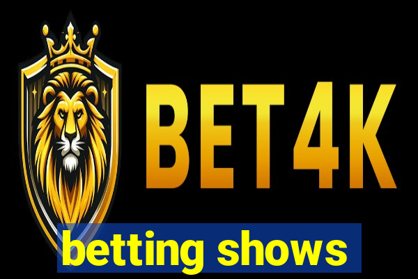 betting shows