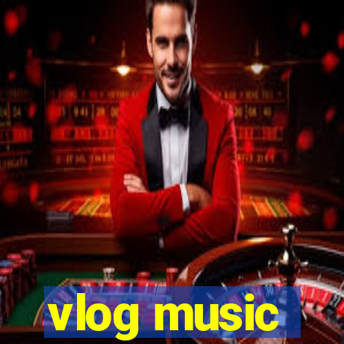 vlog music