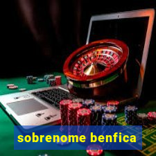 sobrenome benfica