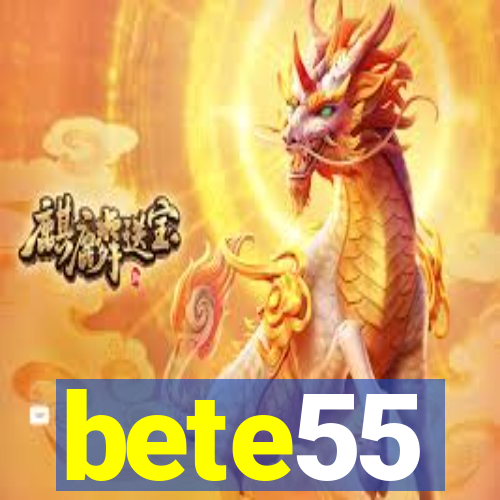 bete55