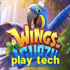 play tech