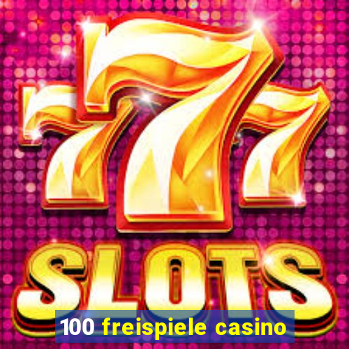 100 freispiele casino