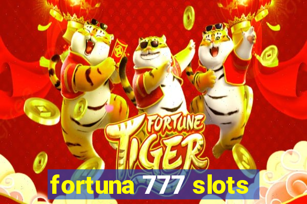 fortuna 777 slots