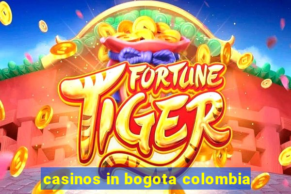 casinos in bogota colombia