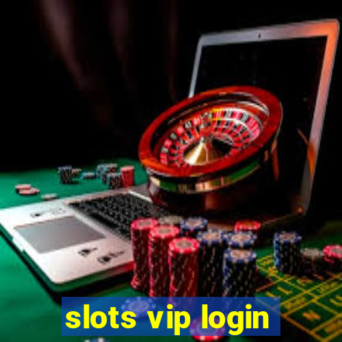 slots vip login