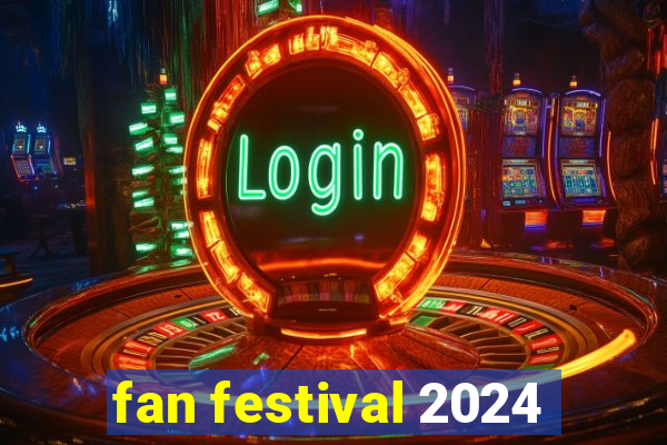 fan festival 2024