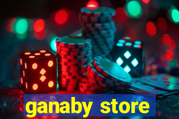 ganaby store