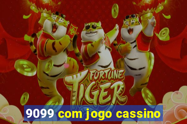 9099 com jogo cassino