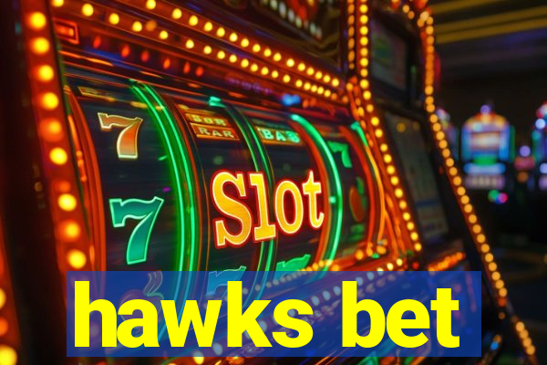 hawks bet