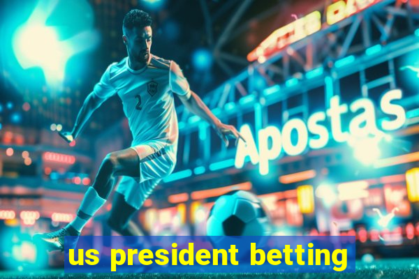 us president betting